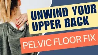Pelvic Floor Freebie   Thoracic Spine Mobility for a Healthy Breath Pattern