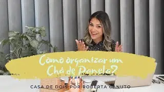 Como Organizar um Chá de Panela? | Casa de dois por Roberta Canuto