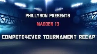 PhillyRon Presents - compete4ever Madden Tournament Recap