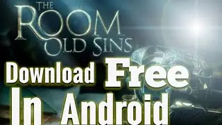 How to download The Room Old sins In Android Free.