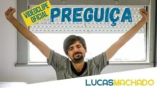 Pregui&ccedil;a - Lucas Machado (Clipe Oficial)