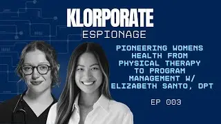003 | Elizabeth Santo DPT | Pioneering Womens Health from Physical Therapy to Program Management