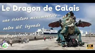 Le Dragon de Calais 🇫🇷 &ndash; Cr&eacute;ature m&eacute;canique g&eacute;ante & spectacle urbain
