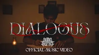 BLOOD THE FACE - DIALOGUE (OFFICIAL MUSIC VIDEO)