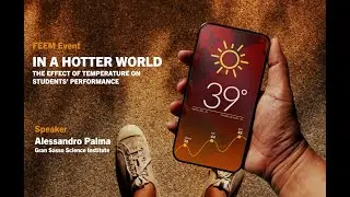 FEEM Seminar | In a Hotter World  The Effect of Temperature on Students' Performance