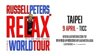 Russell Peters: RELAX* World Tour *it&rsquo;s not that serious 單口喜劇