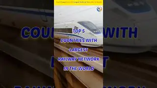 Top 5 Countries With Largest Railway Network In The World 🚄