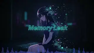MEMORY LEAK ✦ Breakcore x Glitchcore x Nostalgic Fragments