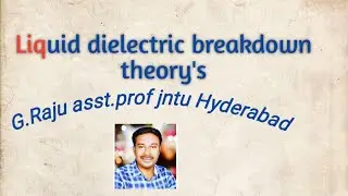 LEC#22.HIGH VOLTAGE ENGINEERING-LIQUID DIELECTRIC BREAKDOWN THEORY'S