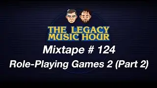 VGM Mixtape 124 - Role Playing Games 2 Part 2