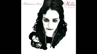 Shakespears Sister - Hello (Turn Your Radio On) [Original LP Version]