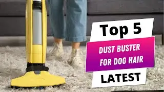 ✅ Best dust buster for dog hair: Dust buster for dog hair (Buying Guide)