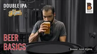 Brewer World: Beer Basics - Episode 5: Double IPA (DIPA) by Amit Mishra