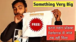 Recevied Something Crazy, Very Costly  By Referral From Growfitter | Unboxing Growfitter Free Deal |