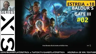 🔴Baldur's Gate III #02 -  LIVE GAMEPLAY @GameplaysRetro1