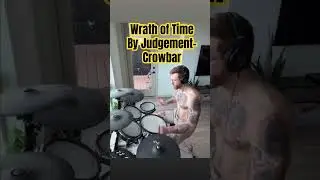 Wrath of Time- Crowbar #sludgecore #doommetal #drumcover #metaldrummer #hxc