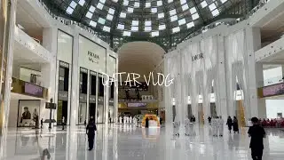 Qatar Vlog 🇶🇦🌆