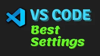 Best VS Code Settings to Improve Productivity