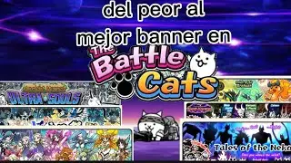 Del peor al mejor banner en The Battle Cats #thebattlecats