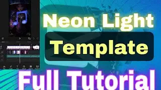 Capcut Neon Light Effect Glow Light Full Tutorial 