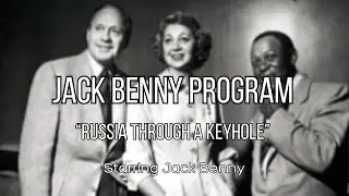 Russia Through a Keyhole | Jack Benny Program (1934) Classic Comedy | Old Time Radio