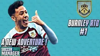A NEW ADVENTURE | BURNLEY RTG SM22