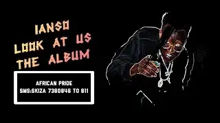 IANSO_AFRICAN PRIDE (Official audio) [sms:Skiza 7380846 To 811]