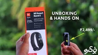 🔥Mi Smart Band 5 Indian Retail unit Unboxing & First impression in Tamil | Best Smartband under 2500