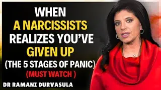 When A Narcissist Realizes You’ve Given Up: The 5 Stages of Panic || Dr Ramani