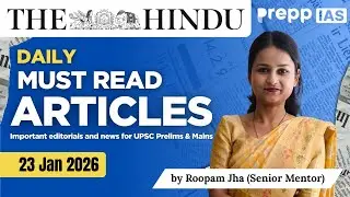 The Hindu Must Read Articles | 23 January 2026| UPSC Current Affairs Today | Prepp IAS