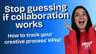 How to track creative collaboration KPIs | Proof it!