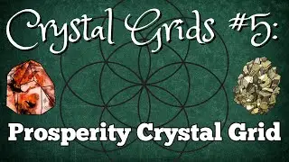 Crystal Grids Episode 5: Prosperity Crystal Grid - AMAZING EXPERIENCE!!!