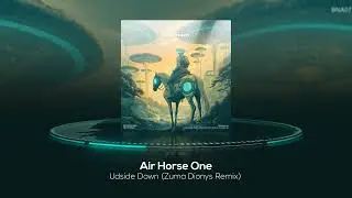 Air Horse One - Udside Down (Zuma Dionys Remix) [Baikal Nomads]