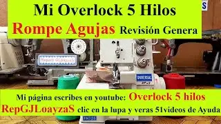 Mi Overlock 5 Hilos Rompe Agujas Solución Revisión Genera Universal modelo FN725 Aguja Dp x 5