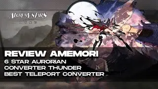 Alchemy Stars Indonesia | Bahas Lengkap Amemori, Converter Thunder