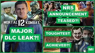 Major MK12 DLC LEAK?! NRS Announcement TEASED?! Toughest MK11 Brutality ACHIEVED?! & MORE!