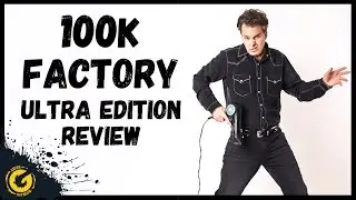 100K Factory Ultra Edition Review