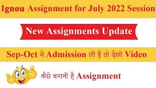 New Ignou Assignment Updated for July 2022 Session