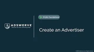 DV360 Foundations 04: Create an Advertiser