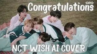 Congratulations - DAY6/NCT WISH(#엔시티위시) AI COVER