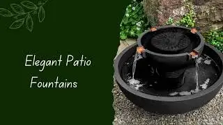 Elegant Patio Fountains