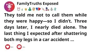 Parents Chose Vacation Over Me After My Crash &ndash; &ldquo;Don&rsquo;t Call Us While We&rsquo;re Happy&rdquo;| Reddit Stories
