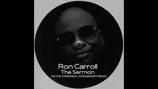 Ron Carroll - The Sermon (Viktor Drzewiecki 2025 Memory Remix)