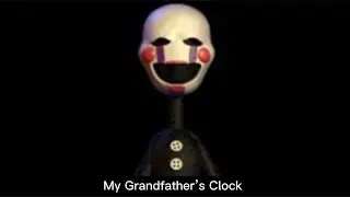 My grandfather&rsquo;s Clock lyrics - (FNAF Puppet Music Box)