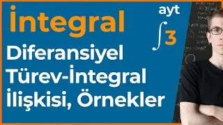 İntegral, Diferansiyel, Türev İlişkisi, İntegral Alma Örnekleri - AYT İntegral - 3
