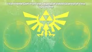 Title Theme LoFi from the Legend of Zelda Ocarina of Time by Collosia