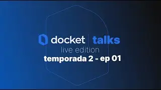 Docket Talks - Live Edition - s02e01