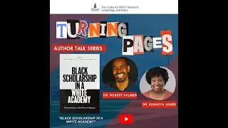 Turning Pages Author Talks Dr. Robert Palmer and Dr. Sosanya Jones