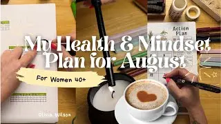 My August Action Plan for a Stronger, Healthier Me | Women 40+