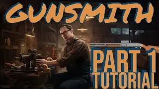 Gunsmith: Part 1 TUTORIAL - Escape From Tarkov